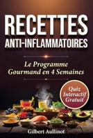 RECETTES ANTI-INFLAMMATOIRES 60 Recettes pour Apaiser les Douleurs et Renforcer le Microbiote: Programme Gourmand en 4 Semaines avec Curcuma, Oméga-3 ... pour Booster l'Énergie (French Edition) B0H25H1D74 Book Cover