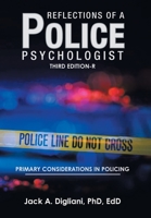 Reflections of a Police Psychologist: Primary Considerations in Policing 1669849589 Book Cover