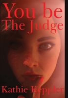 You Be the Judge 1735296457 Book Cover