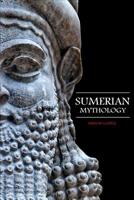 Sumerian Mythology: Fascinating Myths and Legends of Gods, Goddesses, Heroes and Monster from the Ancient Mesopotamian Sumerian Mythology 1096736225 Book Cover