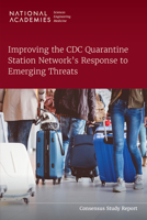 Improving the CDC Quarantine Station Network's Response to Emerging Threats 0309689694 Book Cover