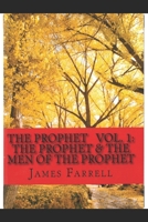 The Prophet Volume One: The Prophet / The Men of the Prophet 1512281913 Book Cover