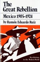 Great Rebellion Mexico 1905-1924 0393951294 Book Cover