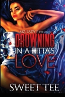 Drowning in A Hitta's Love 1082585688 Book Cover