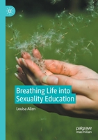 Breathing Life into Sexuality Education 3030826015 Book Cover