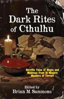 The Dark Rites of Cthulhu 0993718000 Book Cover