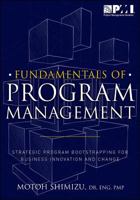 Fundamentals of Program Management: Strategic Program Bootstrapping for Business Innovation and Change 1935589636 Book Cover