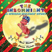 The InsomniANT: A Human Holiday Story 161225389X Book Cover