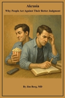 Akrasia: Why People Act Against Their Better Judgment B0FW4ZCR8Z Book Cover