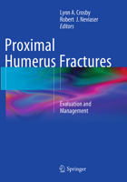 Proximal Humerus Fractures: Evaluation and Management 3319089501 Book Cover