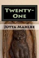 Twenty-One: Short Story Collection - An English - German Reader 1492952486 Book Cover