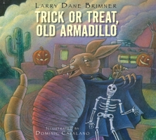 Trick or Treat, Old Armadillo 1590787587 Book Cover
