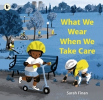 What We Wear When We Take Care 1536227706 Book Cover