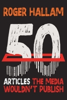 50 Articles The Media Wouldn't Publish 106841880X Book Cover