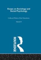 Essays on Sociology and Social Psychology: Karl Mannheim: Collected English Writings Volume 6 (Routledge Classics in Sociology) 0415136768 Book Cover