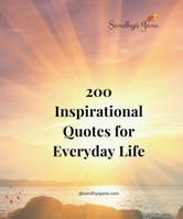 200 Inspirational Quotes For Everyday Life 0990637492 Book Cover