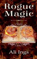 Rogue Magic 1778239269 Book Cover