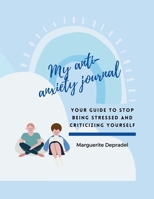 My diary to fight anxiety: Your personal guide to find peace and serenity B08RRBPXKP Book Cover