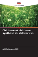 Chitinase et chitinase synthase du chlorovirus (French Edition) 6630148886 Book Cover