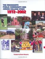 The Mississippi Public Community And Junior College Story, 1972-2002 1578068088 Book Cover