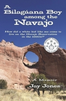 A Bilagáana Boy among the Navajo B0F2399XW2 Book Cover