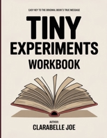 The Useful Learning Knowledge Tiny Experiments: Easy Key to the Original Book’s True Message B0GDVXZYLV Book Cover