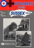 Bombers Over Sussex 1943-45 1873793510 Book Cover
