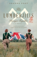 The Lumberjills: Stronger Together 1915702054 Book Cover