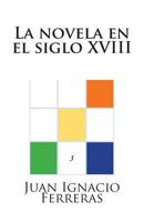 La novela en el siglo XVIII 1500748498 Book Cover