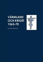 Värmland och kriget 1563-70 9176991776 Book Cover