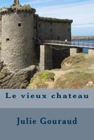 Le vieux chateau 1530768039 Book Cover