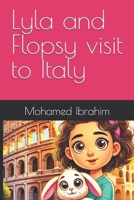 Lyla and Flopsy visit to Italy (The Adventures of Lyla and Flopsy) B0DRJHLDQ7 Book Cover