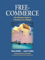 Free-Commerce: The Ultimate Guide to E-business on a Budget 0130337676 Book Cover