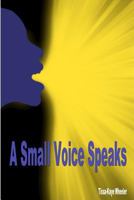 A Small Voice Speaks 1492880817 Book Cover