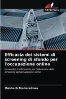 Efficacia dei sistemi di screening di sfondo per l'occupazione online: Un quadro di riferimento per l'attuazione dello screening dell'occupazione online 6202751029 Book Cover