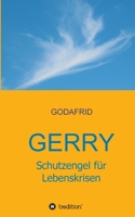 Gerry - Schutzengel für Lebenskrisen 3347280784 Book Cover