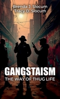 Gangstaism The Way of Thug Life: Street Chronicles B0FJ5HT54Z Book Cover