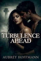 Turbulence Ahead B0DWRTTYJD Book Cover