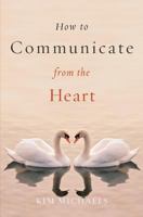 How to Communicate from the Heart (Transcendence Toolbooks) 9949518393 Book Cover