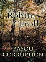 Bayou Corruption (Bayou Series #2) 0373442793 Book Cover