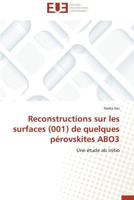 Reconstructions Sur Les Surfaces (001) de Quelques Pérovskites Abo3 3841736459 Book Cover