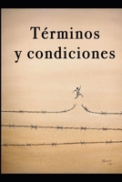 Términos y condiciones (Spanish Edition) B0HHT1M5HL Book Cover