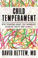 Child Temperament: New Thinking About the Boundary Between Traits and Illness 039370730X Book Cover