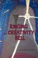 Ringing the Creativity Bell 1440162077 Book Cover