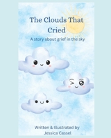 The Clouds That Cried B0FSSHYYCF Book Cover