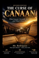 The Curse of Canaan: What the Bible Actually Says and What People Chose to Ignore (Holy Spirit Ministry) B0H56HDFQG Book Cover
