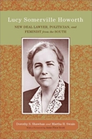 Lucy Somerville Howorth: New Deal Lawyer, Politician, and Feminist from the South (Southern Biography Series) 0807131334 Book Cover