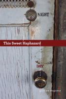 This Sweet Haphazard 1939639131 Book Cover