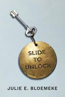 Slide To Unlock 1943977763 Book Cover