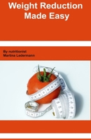 Weight Reduction Easy Made: Tips How to Reduce Weight Easily B0874N4G47 Book Cover